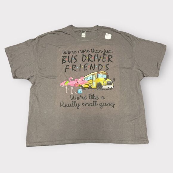 We’re More Than Just Bus Driver Friends…Grey Short Sleeve Graphic Tee Size 3XL - Picture 2 of 3
